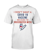 Shirt With Seeing, I Don't Want A Covid 19 Vaccine Because I'm Vaccinated With T-Shirt KM2308 - Spreadstores