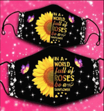 Sunflower Mask In A World Full Of Roses Be A Sunflower Face Mask - Spreadstores