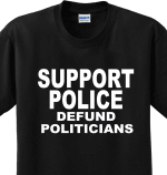 Support Police Defund The Politicians T-Shirt - Spreadstores