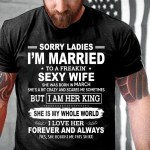 Sorry Ladies I'm Married To A Freakin' Sexy Wife She Was Born In March T-Shirt - Spreadstores