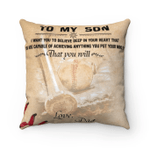 Son Pillow, To My Son Pillow, I Want You To Believe Deep In Your Heart Baseball Square Pillow - Spreadstores