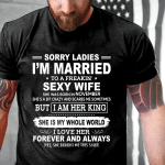 Sorry Ladies I'm Married To A Freakin' Sexy Wife She Was Born In November T-Shirt - Spreadstores