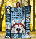 Some Things Just Fill Your Heart Without Trying Siberian Husky Dog Fleece Blanket - Spreadstores