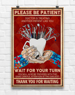 Please Be Patient, Doctors Is Treating Another Patient Like You, Wait For Your Turn Canvas - Spreadstores
