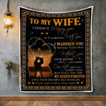 Quilt Blanket, Gifts For Her, To My Wife I Didn't Marry You So I Could Live With You, Gift For Wife Quilt Blanket - Spreadstores