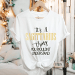 Sagittarius Birthday Shirts, Sagittarius Zodiac Sign, It's A Sagittarius Thing Unisex T-Shirt - Spreadstores