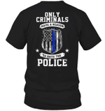 Police Shirt, Back The Blue Shirt, Police Tees, Only Criminals Have A Reason T-Shirt KM0107 - Spreadstores