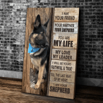 Shepherd Dog Wall Art I Am Your Friend Your Partner Your Shepherd You Are My Life My Love My Leader Matte Canvas - Spreadstores