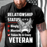 Relationship Status Taken By A Crazy Veteran T-Shirt - Spreadstores