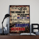 Veteran To My Wife, The Road Of Life Has Been Hard To Walk But With Your Love, I Fly Love Your Grumpy Matte Canvas - Spreadstores