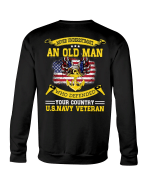 Veteran Shirt, Never Underestimate An Old Man U.S. Navy Veteran Crewneck Sweatshirt - Spreadstores
