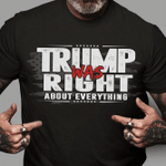 Veteran Shirt, Trump Shirt, Trump Was Right About Everything T-Shirt KM0307 - Spreadstores