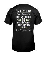 Veteran Shirt, Female Veteran Shirt, Before You Try To Hurt My Feelings Unisex T-Shirt KM1006 - Spreadstores