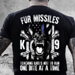 Veteran Shirt, Fur Missiles, Teaching Idiots Not To Run One Bite At A Time T-Shirt - Spreadstores