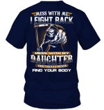 Veteran Shirt, Mess With Me I Fight Back, Mess With My Daughter And They'll Never Find Your Body Unisex T-Shirt - Spreadstores