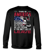 Veteran Shirt, Father's Day Gift For Dad, This Is America If You Don't Like It Leave Crewneck Sweatshirt - Spreadstores