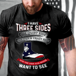 Veteran Shirt, I Have Three Sides And The Side You Never Want To See T-Shirt - Spreadstores