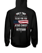 Veteran Shirt, Gift For Dad, Only Two Defining Forces Have Ever Offered To Die For You Veteran Hoodie, Veteran Sweatshirts - Spreadstores