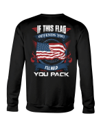 Veteran Sweatshirt, Father's Day Gift, If This Flag Offends You I'll Help You Pack American Flag Sweatshirt - Spreadstores