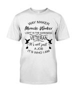 Veteran Shirt, Veteran's Day Gift, Way Maker Miracle Worker, Veteran It's Not Just A Job T-Shirt KM0106 - Spreadstores