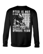 Veteran Shirt, Gift For Veteran, PTSD Is Not A Sign Of Weakness Crewneck Sweatshirt - Spreadstores