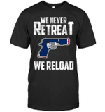 Veteran Shirt, Gun Shirt, Gun Wyoming, We Never Retreat We Reload T-Shirt KM0507 - Spreadstores