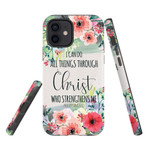 I can do all things through Christ Philippians 4:13 phone case