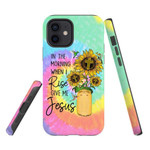 In the morning when I rise give me Jesus tie dye phone case