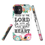 Trust in the Lord with all your heart Proverbs 3:5 Bible verse phone case