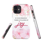 Psalm 16:11 In your presence there is fullness of joy phone case