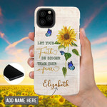Custom iPhone case: Let your faith be bigger than your fear, butterfly sunflower