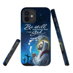 Be still and know that I am God phone case