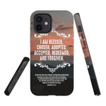 Bible verse phone case: Ephesians 1:11-12 I am blessed chosen adopted accepted redeemed and forgiven