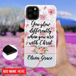 You glow differently when you are with Christ personalized name iPhone case