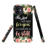 The Lord will fight for you Exodus 14:14 phone case