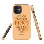 Cast your cares on the Lord Psalm 55:22 Bible verse phone case