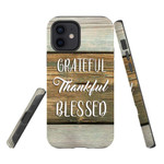 Grateful Thankful Blessed Phone Case