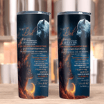 Personalized To My Dad Wolf Tumbler, Father's Day Gift Ideas, To My Dad You Gave Me Love Wolf And Moon Skinny Tumbler - Spreadstores