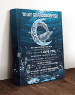 Personalized To My Granddaughter More Than Anything In This World I Want You To Know How Very Much I Love You Dolphin Canvas - Spreadstores