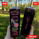 Personalized July Girl Tumbler, Custom Name, Don't Be Jealous Because This July Lady Still Looks Good Skinny Tumbler - Spreadstores