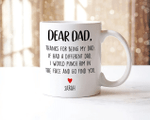 Personalized Thanks For Being My Dad Coffee Mug, Dad Birthday Gift Mug, Father's Day Gifts, Gift For Dad - Spreadstores