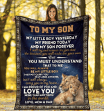 Personalized Blanket To My Son My Little Boy Yesterday My Friend Today, Gift For Son, Birthday Fleece Blanket - Spreadstores