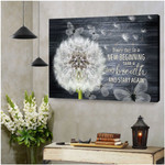 Beautiful Dandelion Wall Art Canvas Every Day Is A New Beginning