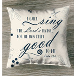 Bible verse pillow: Psalm 13:6 I will sing the Lord’s praise - Christian pillow, Jesus pillow, Bible Pillow - Spreadstore