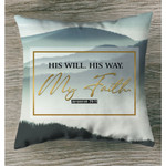 His will his way my faith Jeremiah 29:11 Bible verse pillow - Christian pillow, Jesus pillow, Bible Pillow - Spreadstore