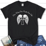 One way one truth one life womens christian t-shirt | Jesus shirts - Gossvibes