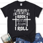 Jesus is my rock and that's how I roll tee shirt, womens Christian t-shirt - Gossvibes