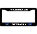 I Would Rather Be in Nebraska Car License Plate Frame