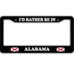 I Would Rather Be in Alabama Car License Plate Frame