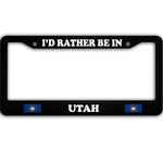 I Would Rather Be in Utah Car License Plate Frame